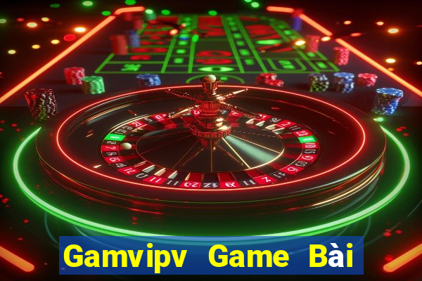 Gamvipv Game Bài Hot Nhất Hiện Nay