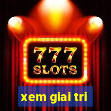 xem giai tri