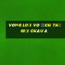 vòng loại vô địch thế giới châu á