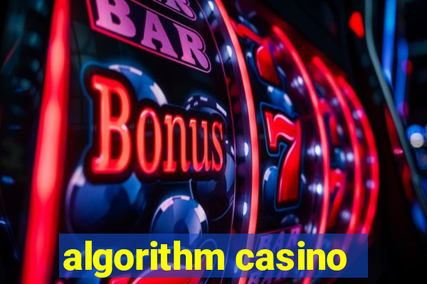 algorithm casino