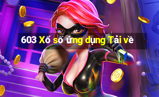 603 Xổ số ứng dụng Tải về