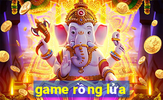 game rồng lửa