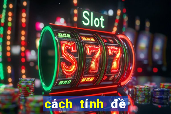 cách tính đề hiệu quả