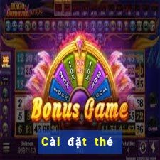 Cài đặt thẻ game bài Mungxi