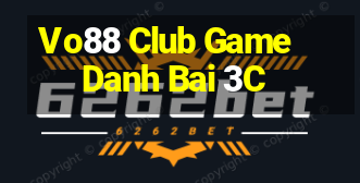 Vo88 Club Game Danh Bai 3C