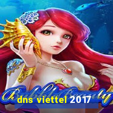 dns viettel 2017