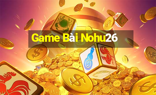 Game Bài Nohu26