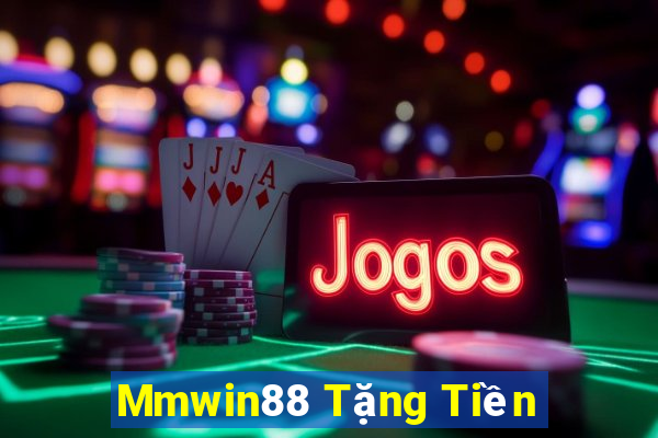 Mmwin88 Tặng Tiền