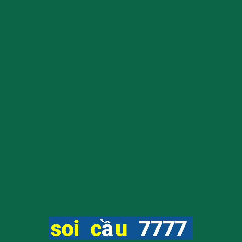 soi cầu 7777 ngày hôm nay