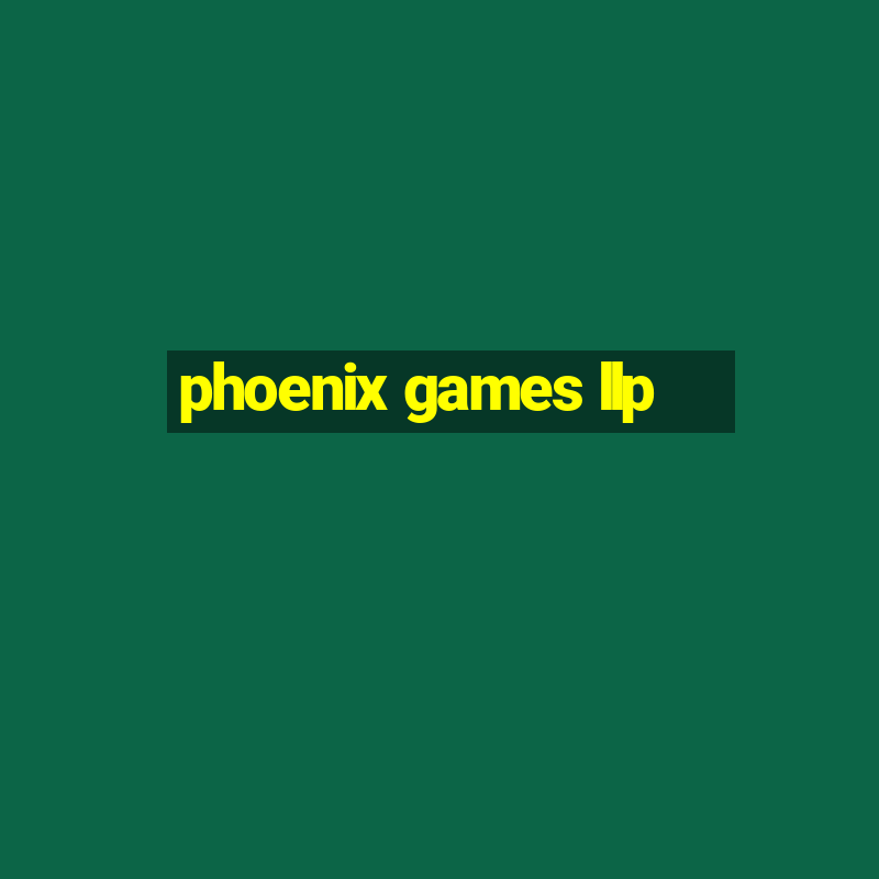 phoenix games llp