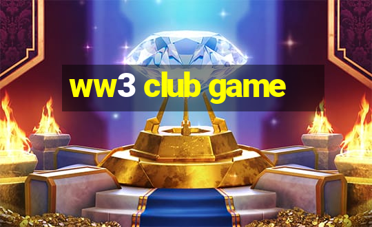 ww3 club game