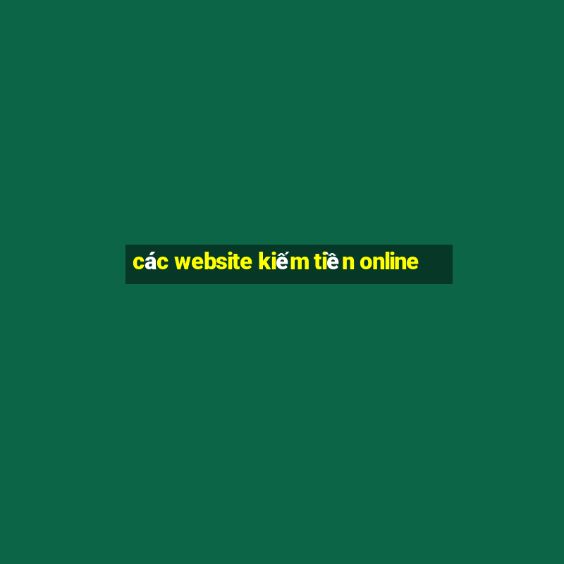 các website kiếm tiền online