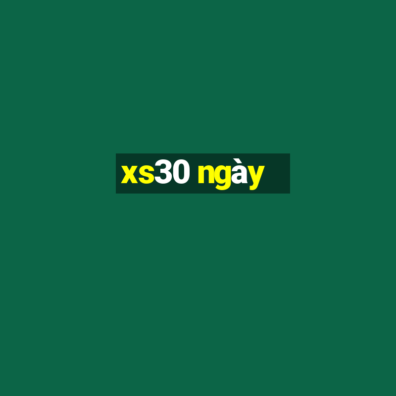 xs30 ngày