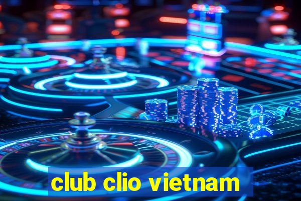 club clio vietnam