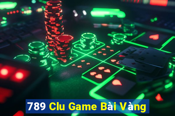 789 Clu Game Bài Vàng