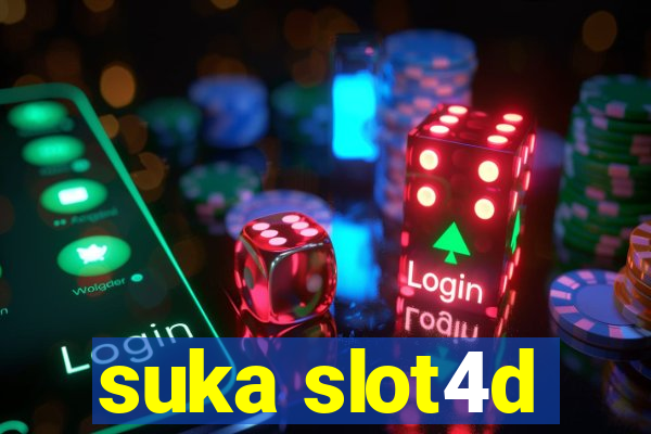 suka slot4d