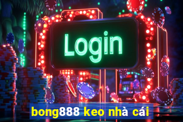 bong888 keo nhà cái