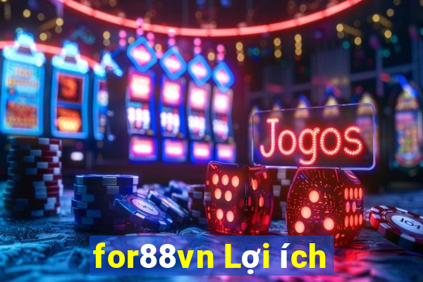 for88vn Lợi ích