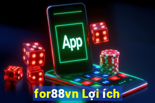 for88vn Lợi ích