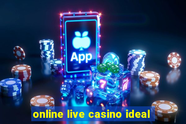 online live casino ideal