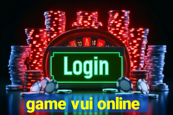 game vui online