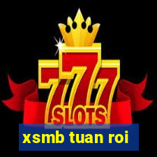 xsmb tuan roi