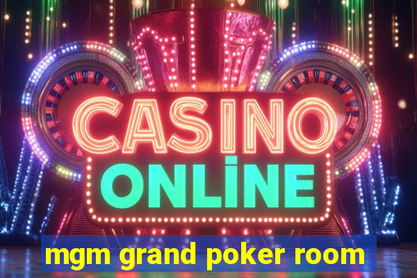 mgm grand poker room