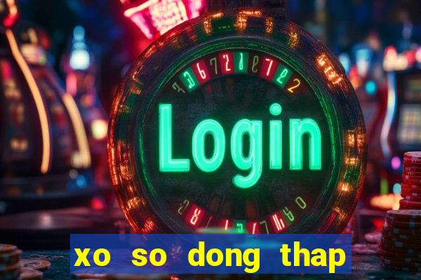 xo so dong thap 28 5