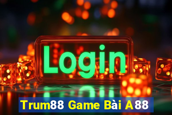 Trum88 Game Bài A88