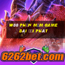 W88 Phần mềm game bài đại phát