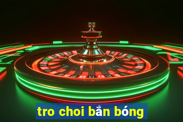 tro choi bắn bóng