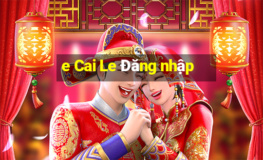 e Cai Le Đăng nhập