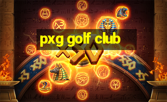 pxg golf club