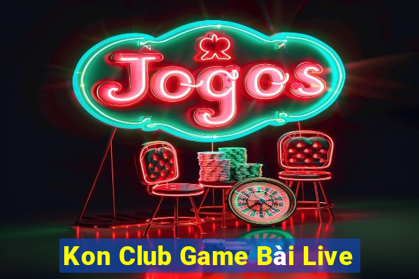 Kon Club Game Bài Live