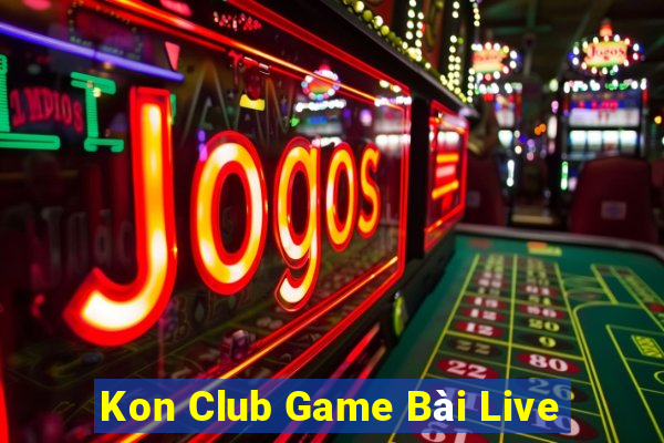 Kon Club Game Bài Live