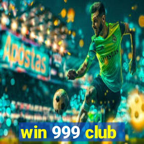 win 999 club