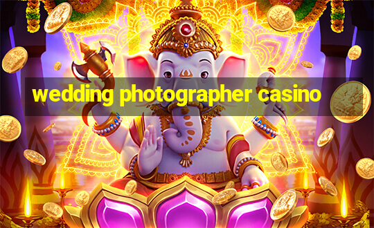 wedding photographer casino