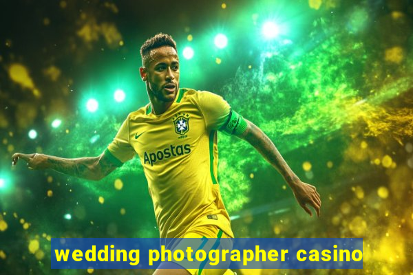 wedding photographer casino