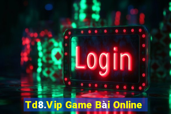 Td8.Vip Game Bài Online