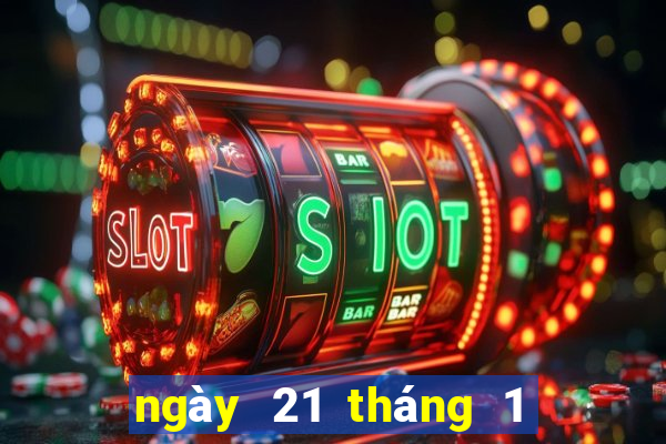 ngày 21 tháng 1 xổ số tiền giang