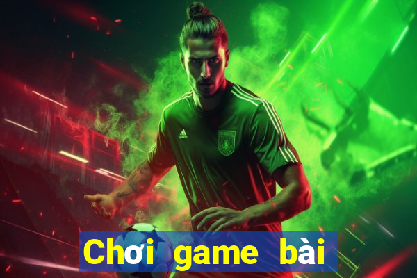 Chơi game bài mới 2021 rom