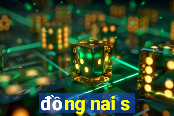 đồng nai s