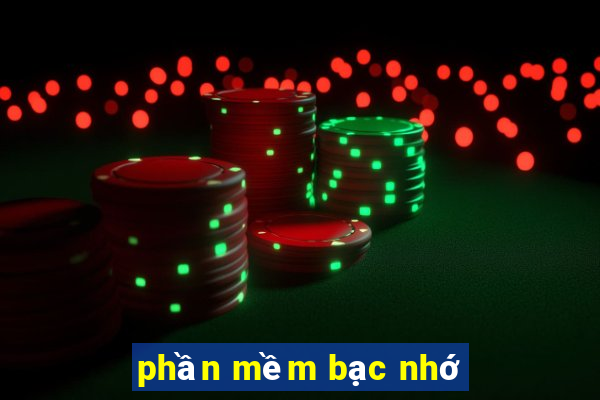 phần mềm bạc nhớ