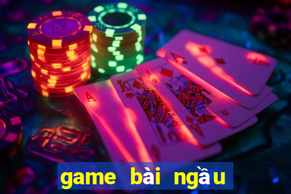 game bài ngầu ngầu lớn nhất