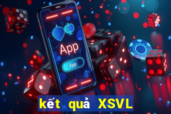 kết quả XSVL ngày 17