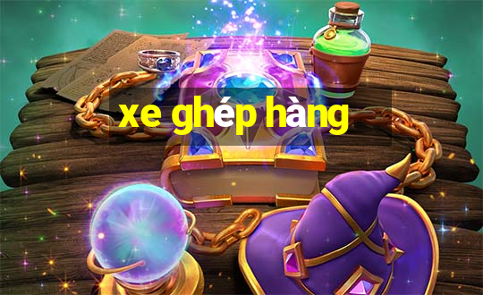 xe ghép hàng