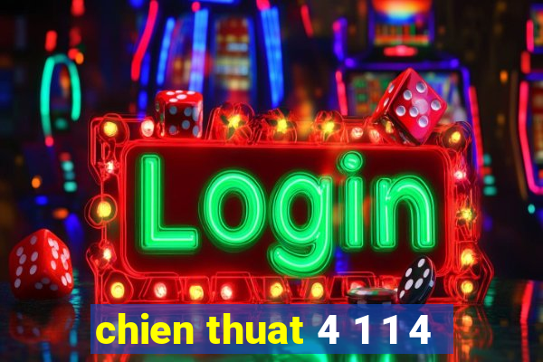 chien thuat 4 1 1 4