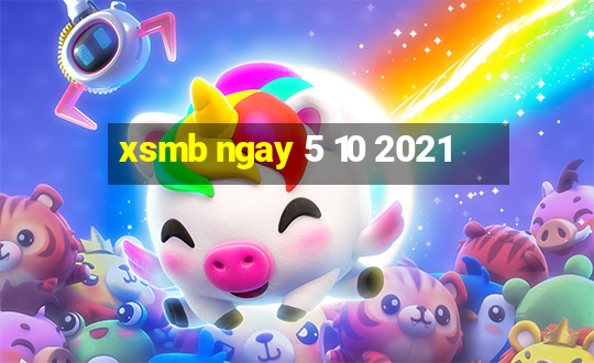 xsmb ngay 5 10 2021