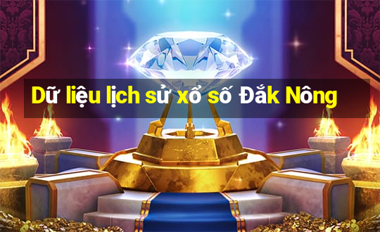 Dữ liệu lịch sử xổ số Đắk Nông