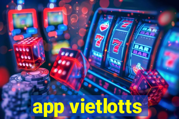 app vietlotts